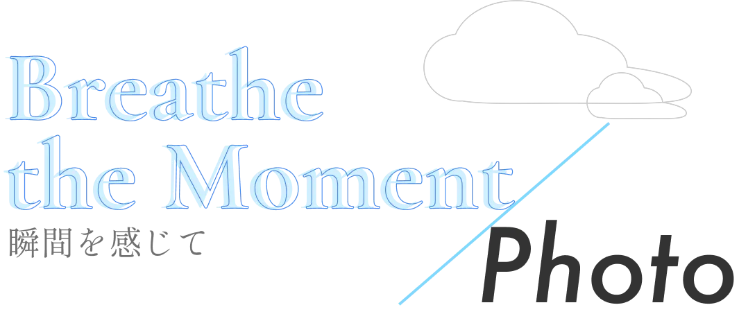 Breathe the Moment / Photo